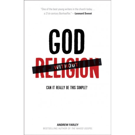 God without Religion – Can It Really Be This Simple?: Can It Really Be This Simple?
