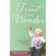 Trust and Wonder: A Waldorf Approach to Caring for Infants and Toddlers