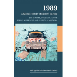 1989: A Global History of Eastern Europe