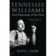 Tennessee Williams: Mad Pilgrimage of the Flesh
