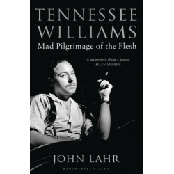 Tennessee Williams: Mad Pilgrimage of the Flesh