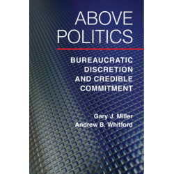 Above Politics: Bureaucratic Discretion and Credible Commitment
