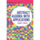Abstract Algebra with Applications