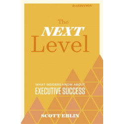 The Next Level: What Insiders Know About Executive Success