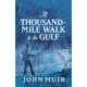 A A Thousand-Mile Walk to the Gulf