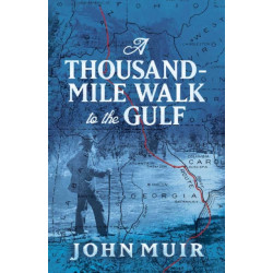 A A Thousand-Mile Walk to the Gulf
