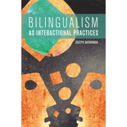 Bilingualism as Interactional Practices