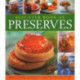 Best Ever Book of Preserves: The art of preserving: 140 delicious jams, jellies, pickles, relishes and chutneys shown in 250 stunning photographs