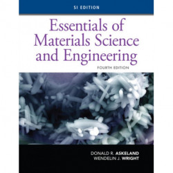 Essentials of Materials Science and Engineering, SI Edition
