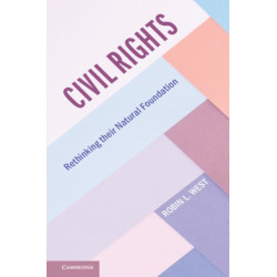 Civil Rights: Rethinking their Natural Foundation