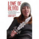 Love of Blood - The True Story of Notorious Serial Killer Joanne Dennehy: The True Story of Notorious Serial Killer Joanne Dennehy