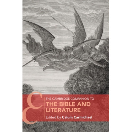 The Cambridge Companion to the Bible and Literature