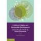 Children's Rights and Sustainable Development: Interpreting the UNCRC for Future Generations