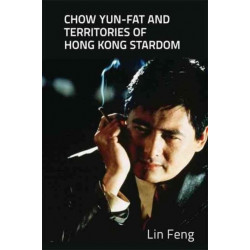 Chow Yun-fat and Territories of Hong Kong Stardom