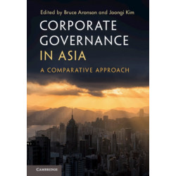Corporate Governance in Asia: A Comparative Approach