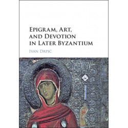 Epigram, Art, and Devotion in Later Byzantium