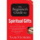 The Beginner`s Guide to Spiritual Gifts