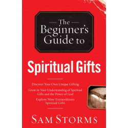 The Beginner`s Guide to Spiritual Gifts