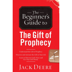 The Beginner`s Guide to the Gift of Prophecy