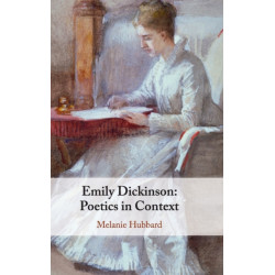 Emily Dickinson: Poetics in Context