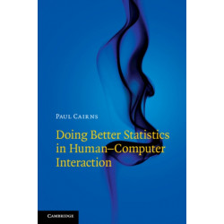 Doing Better Statistics in Human-Computer Interaction