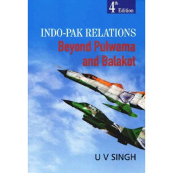 Indo-Pak Relations: Beyond Pulwama and Balakot