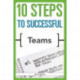 10 Steps to Successful Teams