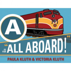 A Is for All Aboard!