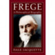 Frege: A Philosophical Biography