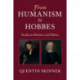 From Humanism to Hobbes: Studies in Rhetoric and Politics