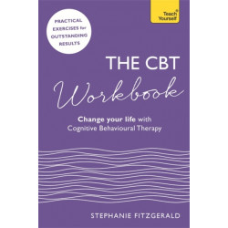 The CBT Workbook: Use CBT to Change Your Life