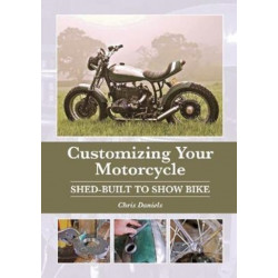 Customizing Your Motorcycle: Shed-Built to Show Bike