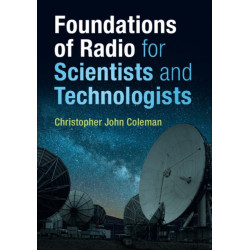 Foundations of Radio for Scientists and Technologists