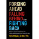 Forging Ahead, Falling Behind and Fighting Back: British Economic Growth from the Industrial Revolution to the Financial Crisis