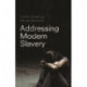 Addressing Modern Slavery
