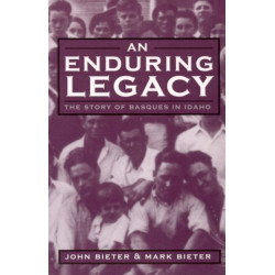 An Enduring Legacy: The Story of Basques in Idaho