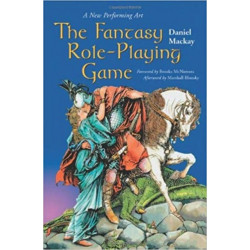 The Fantasy Role-Playing Game: A New Performing Art