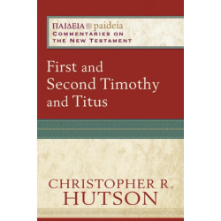 First and Second Timothy and Titus