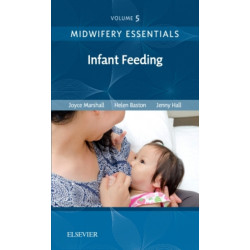 Midwifery Essentials: Infant feeding: Volume 5