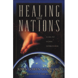Healing the Nations – A Call to Global Intercession: A Call to Global Intercession