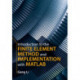 Introduction to the Finite Element Method and Implementation with MATLAB®