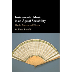 Instrumental Music in an Age of Sociability: Haydn, Mozart and Friends