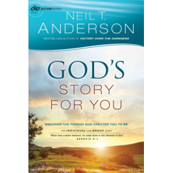 God`s Story for You – Discover the Person God Created You to Be: Discover the Person God Created You to Be