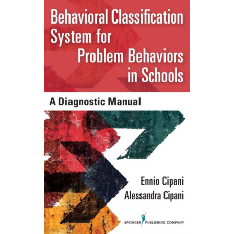 Behavioral Classification System for Problem Behaviors in Schools: A Diagnostic Manual