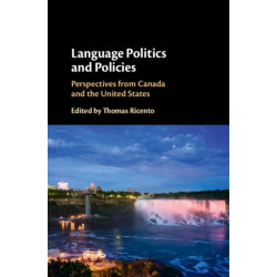 Language Politics and Policies: Perspectives from Canada and the United States
