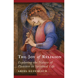 The Joy of Religion: Exploring the Nature of Pleasure in Spiritual Life