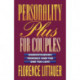Personality Plus for Couples – Understanding Yourself and the One You Love: Understanding Yourself and the One You Love