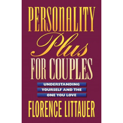 Personality Plus for Couples – Understanding Yourself and the One You Love: Understanding Yourself and the One You Love