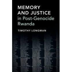 Memory and Justice in Post-Genocide Rwanda