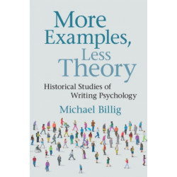 More Examples, Less Theory: Historical Studies of Writing Psychology